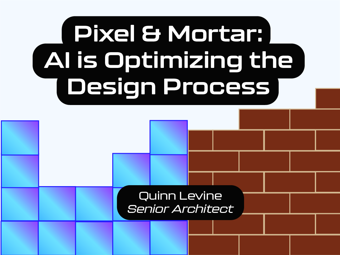 Pixel and Mortar: AI is Optimizing the Design Process